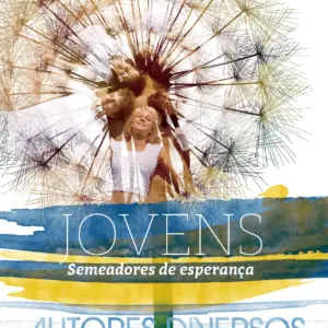 Jovens semeadores de esperança